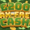 Win £200 tax-free cash instantly – Cash Smash