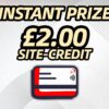 £2 site credit instant prize –