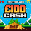 £100 instant win cash prize designed in retro video game style for Level Up Cash Instant Win at Redline Competitions.
