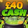 £40 instant win cash prize from the Cash Cauldron at Redline Competitions