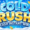 Cold Rush Cash Instant Win!